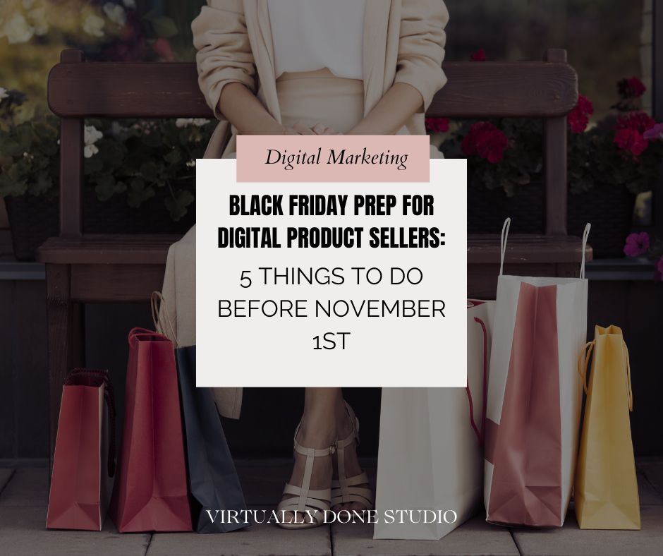 Black Friday Prep for Digital Product Sellers: 5 Things to Do Before November 1st