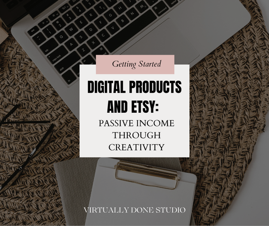 Digital Products and Etsy: Passive Income Through Creativity