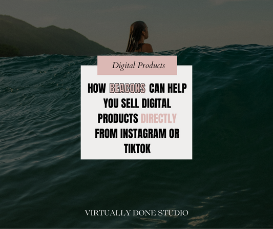 How Beacons Can Help You Sell Digital Products Directly from Instagram or TikTok