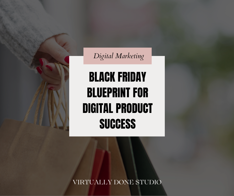 Black Friday Blueprint for Digital Product Success: Your Guide to a Profitable Holiday Sales Season