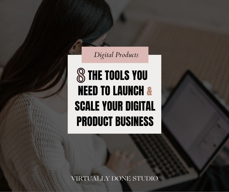 The 8 Tools You Need to Launch and Scale Your Digital Product Business