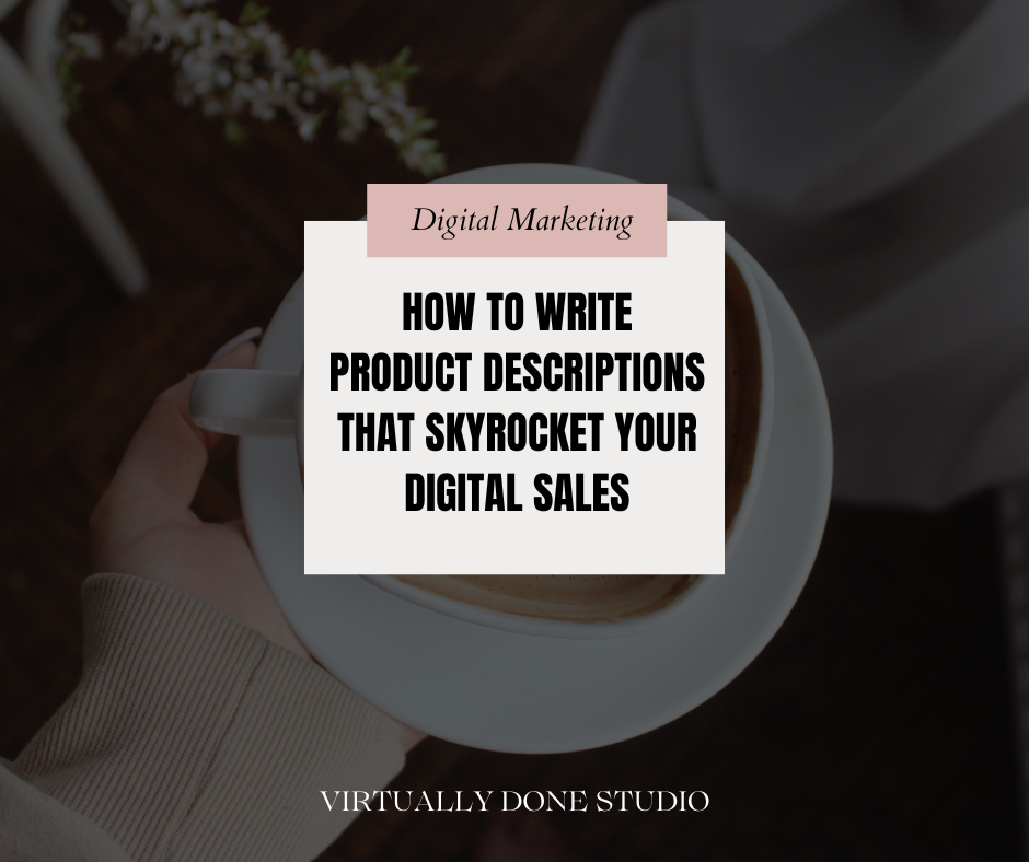 How to Write Product Descriptions That Skyrocket Your Digital Sales
