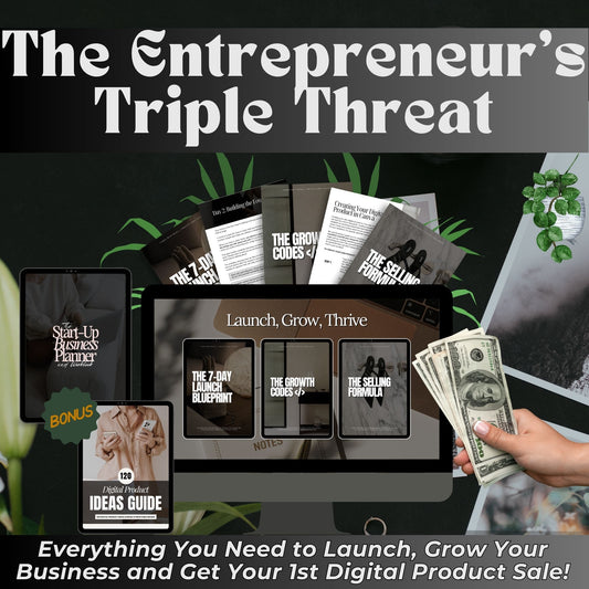 The Entrepreneur’s Triple Threat Bundle: Launch, Grow, and Thrive in Your Business